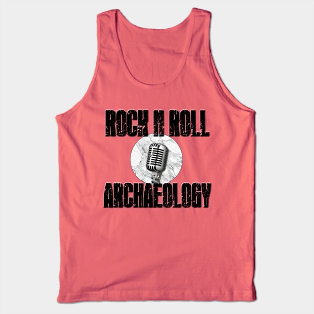 Rock N Roll Archaeology Tank Top by Pantheon Podcasts